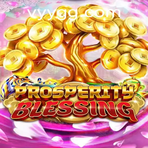 Discover the World of ProsperityBlessing: An Engaging Gaming Experience